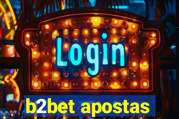 b2bet apostas